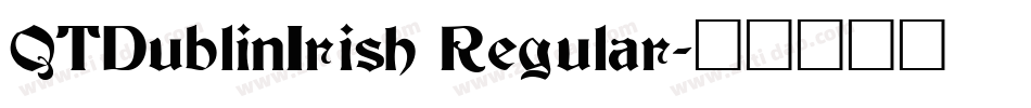 QTDublinIrish Regular字体转换